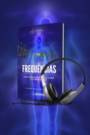 Ebook + Audiolivro de Frequências Vibracionais